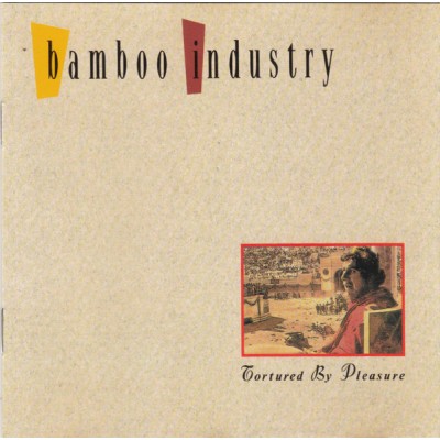 Bamboo Industry ‎– Tortured By Pleasure 210 648