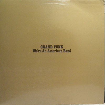 Grand Funk ‎– We're An American Band LSCA - 70578