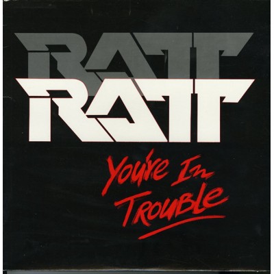 Ratt ‎– You're In Trouble TE 1345
