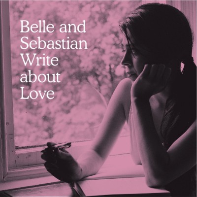 Belle And Sebastian ‎– Write About Love 744861094418