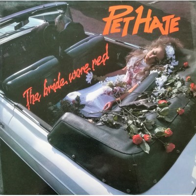 Pet Hate ‎– The Bride Wore Red HMR LP 17