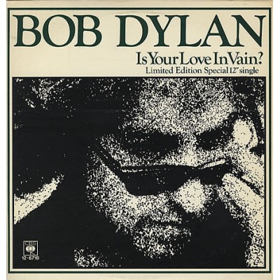 Bob Dylan - Is Your Love In Vain? - '12 Single 12-6718