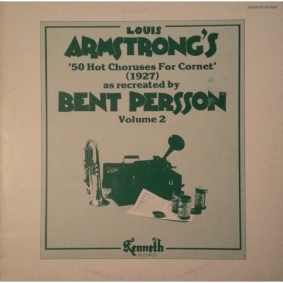 Bent Persson – Louis Armstrong's 50 Hot Choruses For Cornet As Recreated By Bent Persson, Volume 2 KS 2045