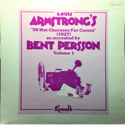 Bent Persson – Louis Armstrong's 50 Hot Choruses For Cornet As Recreated By Bent Persson, Volume 1 KS 2044