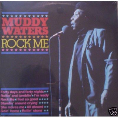 Muddy Waters ‎– Rock Me CL 0015983