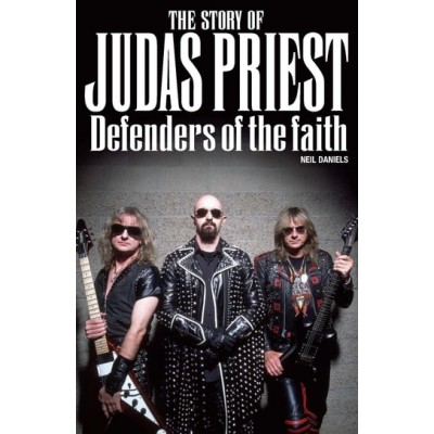 Книга Neil Daniels - The Story Of Judas Priest - Defenders Of The Faith с автографом Ripper Owens на английском языке ISBN: 978-1-84609-690-7