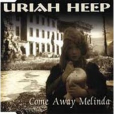 CD-Single Uriah Heep - Come Away Melinda