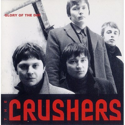 CD - The Crushers – Glory Of The Day SM 728-02