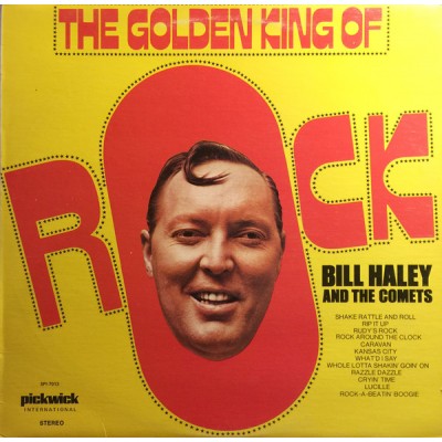 Bill Haley & The Comets ‎– The Golden King Of Rock  SHM 773