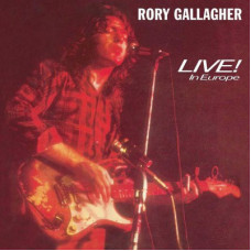 Rory Gallagher ‎- Live In Europe