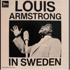 Louis Armstrong ‎- Louis Armstrong In Sweden