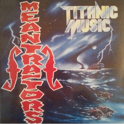 The Meantraitors ‎– Titanic Music MR 9332
