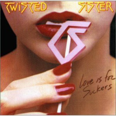 Twisted Sister - Love Is For Suckers 7 81772-1