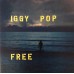 Iggy Pop - Free LP Blue Vinyl Gatefold NEW 2019 Ltd Deluxe Edition 060257794354