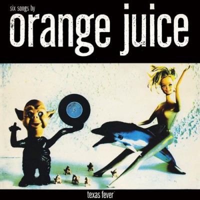 Orange Juice ‎– Texas Fever REWIGLP51