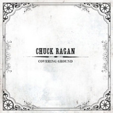 Chuck Ragan ‎– Covering Ground