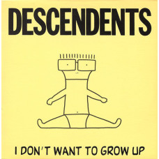 Descendents ‎- I Don't Want To Grow Up