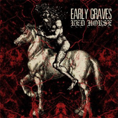 Early Graves ‎– Red Horse NSR0781