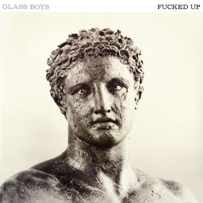 Fucked Up - Glass Boys OLE-1049-1