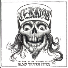 Terror ‎– The Rise Of The Poisoned Youth - Blood Tracks Demos 7'