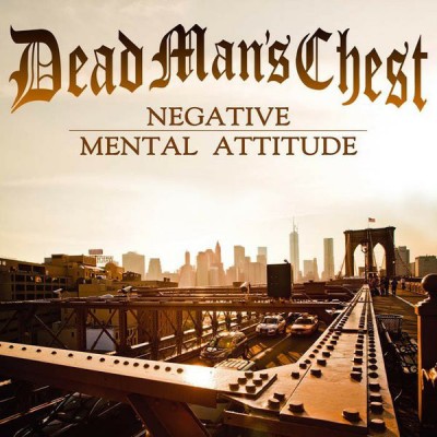 Dead Man's Chest ‎– Negative Mental Attitude BDHW032.1
