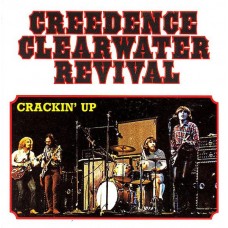 CD - Creedence Clearwater Revival – Crackin' Up - Live Bootleg