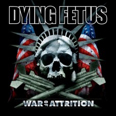 Dying Fetus – War Of Attrition