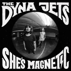 The Dyna Jets – She's Magnetic 10" EP