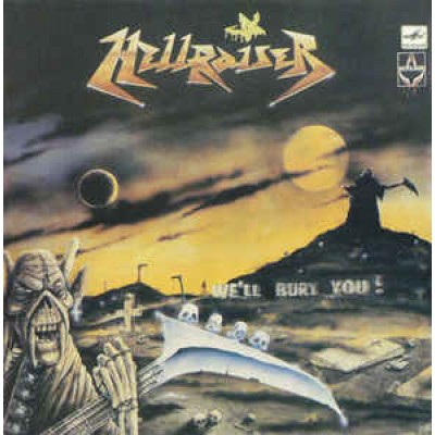 Hellraiser ‎– We'll Bury You! LP - C90 31083 005