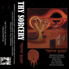 кассета Thy Sorcery – Trippin' Blood