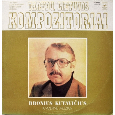 Bronius Kutavičius – Kamerinė Muzika - LP черный винил