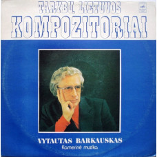 Vytautas Barkauskas – Kamerinė Muzika - LP черный винил