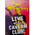 DVD Paul McCartney - Live At The Cavern Club! DVD Paul McCartney - Live At The Cavern Club!