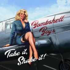 CD  Bombshell Boys - Take it Shake it ! - Диджипак