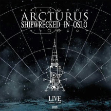 Arcturus - Shipwrecked In Oslo - Live Rockefeller 2005 2LP Синий винил