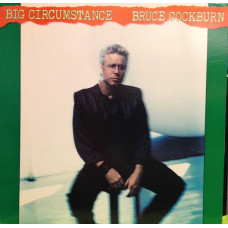 Bruce Cockburn – Big Circumstance LP
