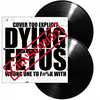 Dying Fetus - Wrong One To Fuck With 2LP RR7240