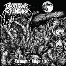 CD Grotesque Ceremonium – Demonic Inquisition