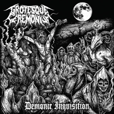 CD Grotesque Ceremonium – Demonic Inquisition