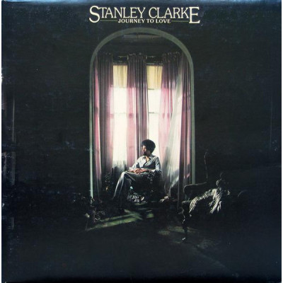 Виниловая пластинка Stanley Clarke - Journey To Love LP