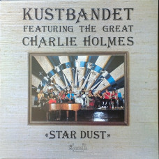 Виниловая пластинка Kustbandet Featuring The Great Charlie Holmes - Star Dust LP Виниловая пластинка Kustbandet Featuring The Great Charlie Holmes - Star Dust LP