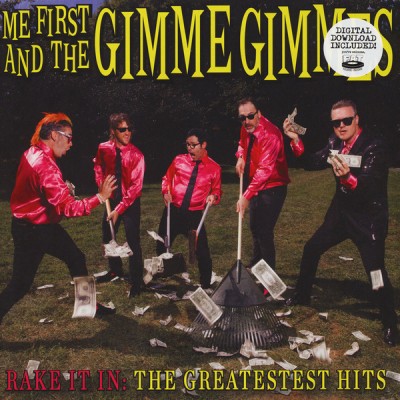 Me First And The Gimme Gimmes - Rake It In: The Greatestest Hits 751097097519