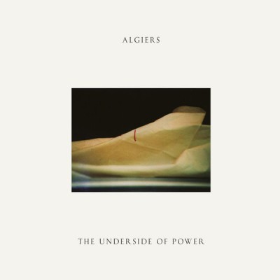 Algiers - The Underside Of Power LP 744861111719