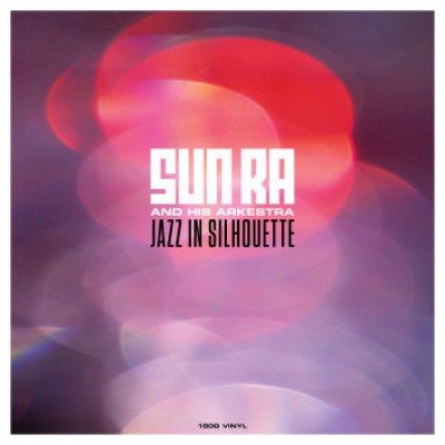 Sun Ra And His Arkestra - Jazz in Silhouette LP NEW 2019 Reissue 5060397601575