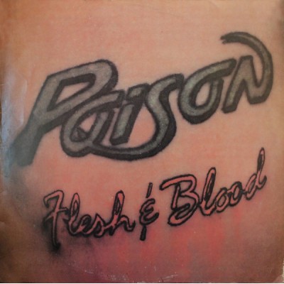 Poison - Flesh & Blood EST 2126