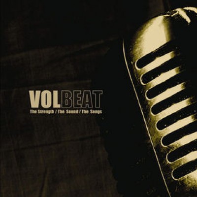Volbeat - The Strength / The Sound / The Songs 8712725717416