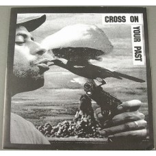 Cross On Your Past - Cross On Your Past