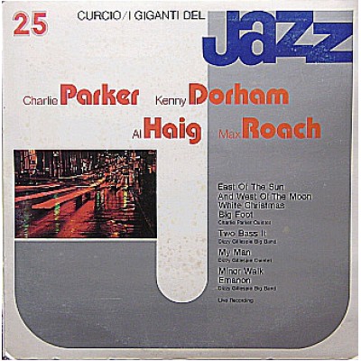 Charlie Parker / Kenny Dorham / Al Haig / Max Roach - I Giganti Del Jazz Vol. 25 GJ-25