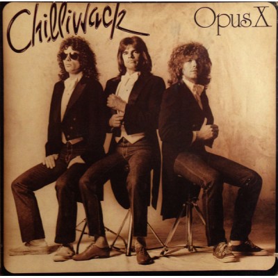 Chilliwack - Opus X BXL1-7766
