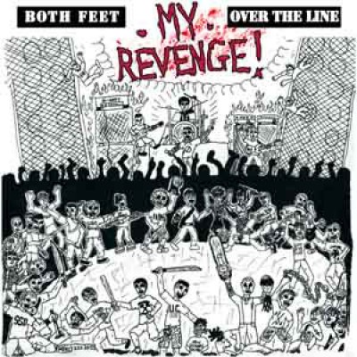 My Revenge - Both Feet Over The Line BR001